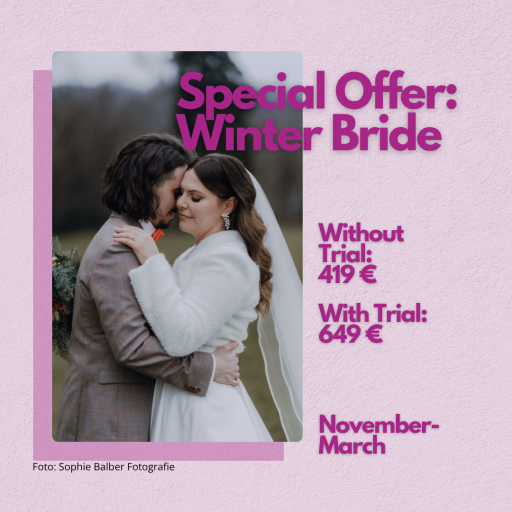 Special Offer:
Winter Bride
Without Trial: €429
With Trial: €649